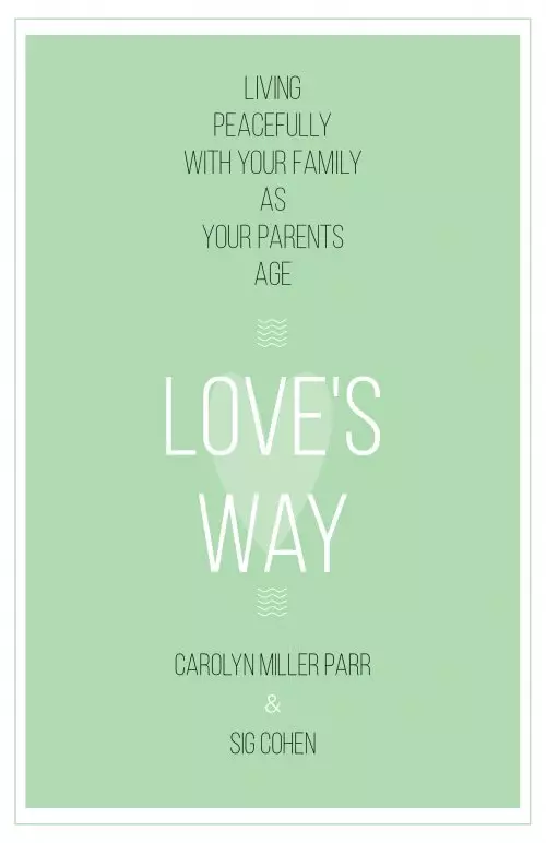 Love's Way: Living Peacefully with Your