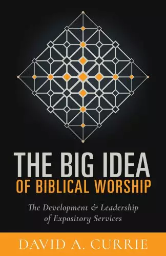 Big Idea of Biblical Worship