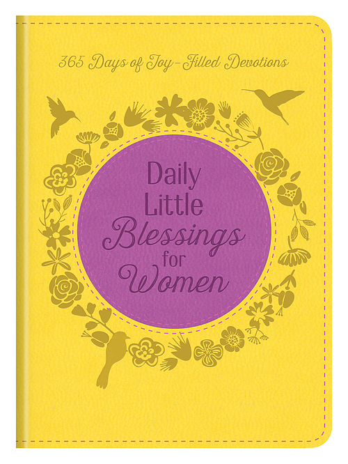 Daily Little Blessings for Women: 365 Days of Joy-Filled Devotions