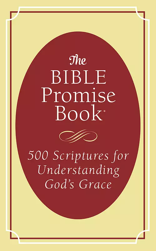 The Bible Promise Book: 500 Scriptures for Understanding God's Grace