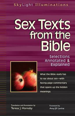 Sex Texts from the Bible: Selections Annotated & Explained