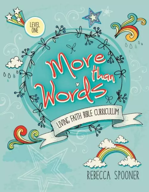 More Than Words Level 1: Living Faith Bible Curriculum