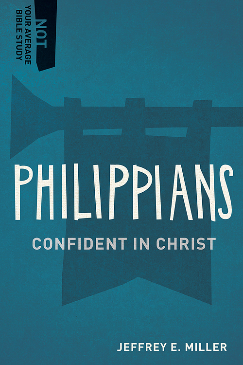 Philippians: Confident in Christ