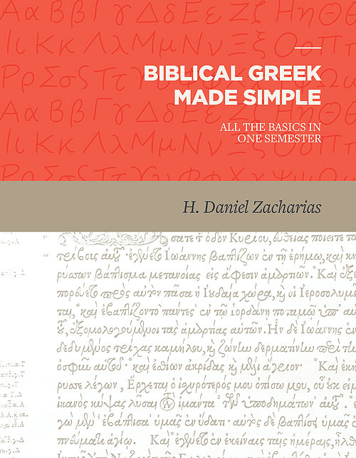 Biblical Greek Made Simple: All the Basics in One Semester