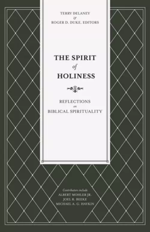 The Spirit of Holiness: Reflections on Biblical Spirituality