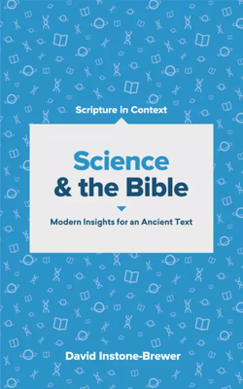 Science and the Bible: Modern Insights for an Ancient Text