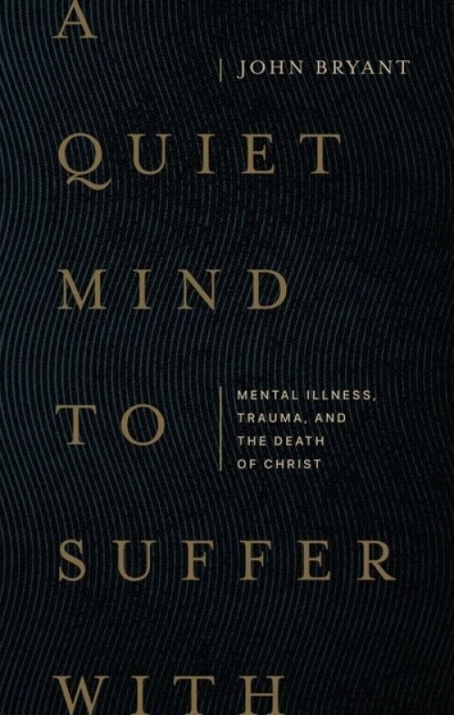 A Quiet Mind to Suffer With