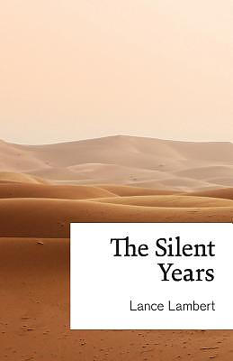 The Silent Years