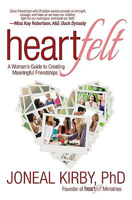 Heartfelt: A Woman's Guide to Creating Meaningful Friendships