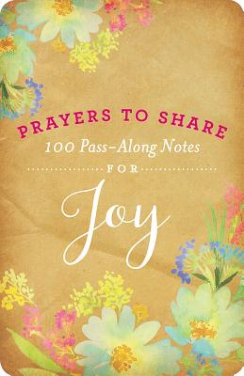 Prayers to Share for Joy - 100 Pass-Along Notes