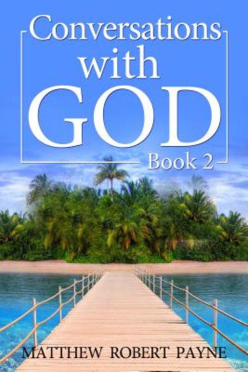 Conversations With God: Book 2