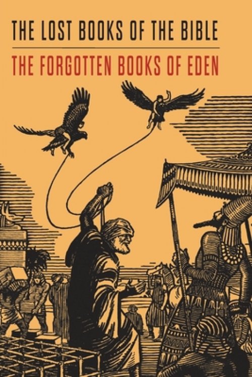 Lost Books of the Bible and The Forgotten Books of Eden