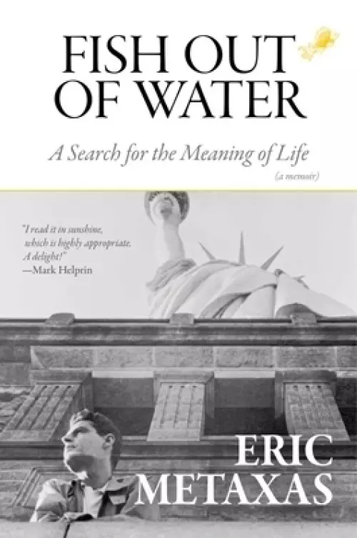 Fish Out of Water: A Search for the Meaning of Life