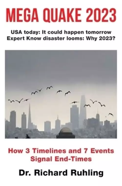 Mega Quake 2023: How 3 Timelines and 7 Events Signal End-Times