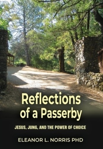 Reflections of a Passerby: Jesus, Jung, and the Power of Choice