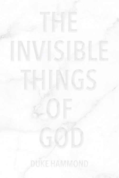 The Invisible Things of God