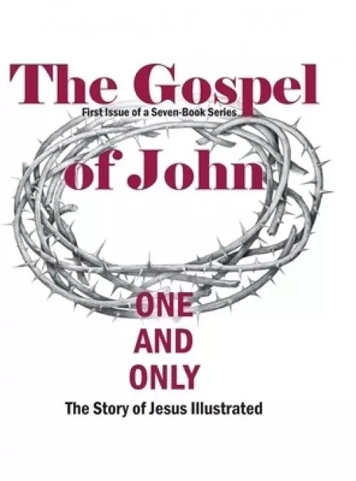 The Gospel of John : First Issue of a Seven-Book Series