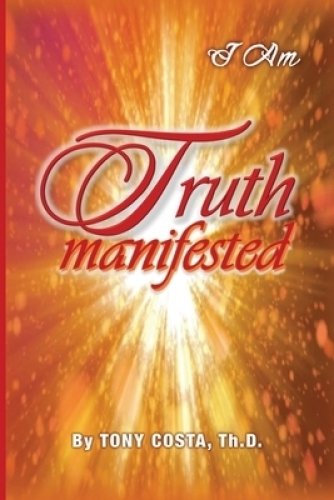 Truth Manifested: I Am