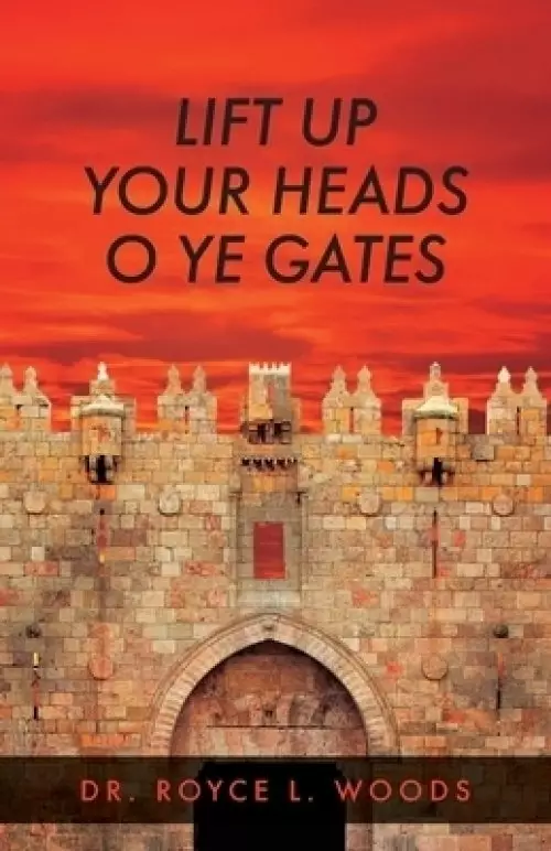 Lift Up Your Heads O Ye Gates