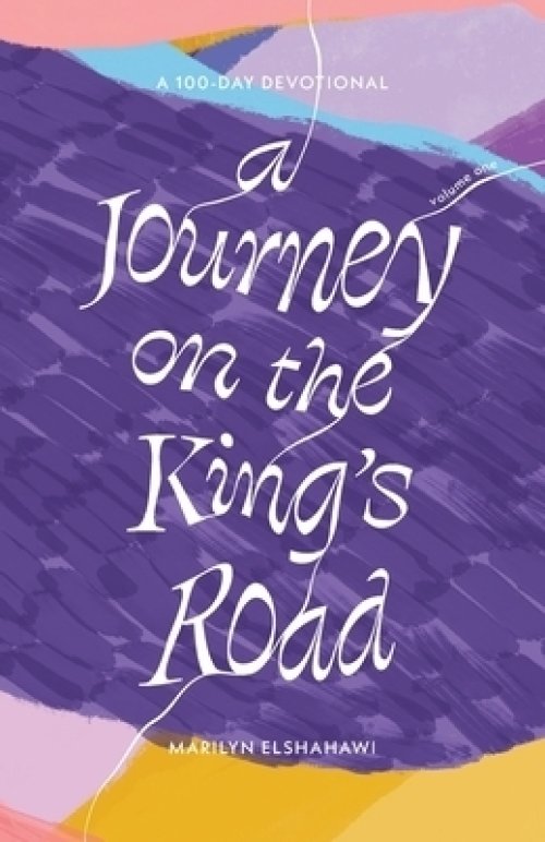 A Journey on the King's Road: A 100-Day Devotional