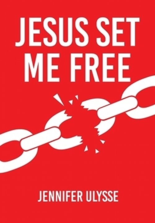 Jesus Set Me Free