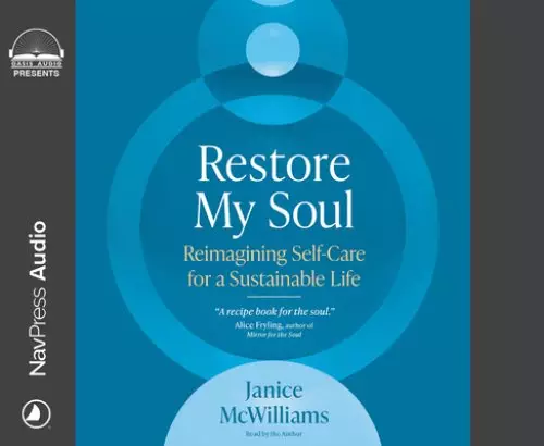 Restore My Soul: Reimagining Self-Care for a Sustainable Life