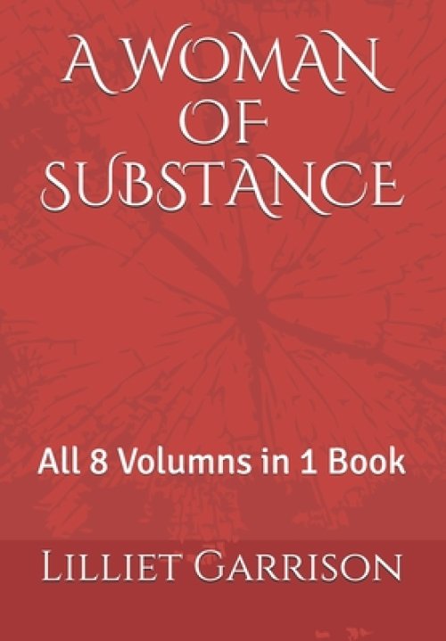 A Woman of Substance: All 8 Volumns in 1 Book