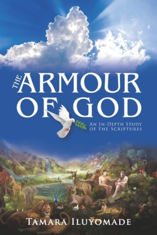 The Armour of God An In-Depth Study of the Scriptures