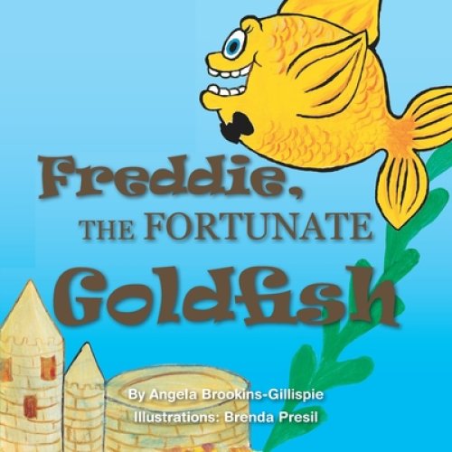 Freddie The Fortunate Goldfish