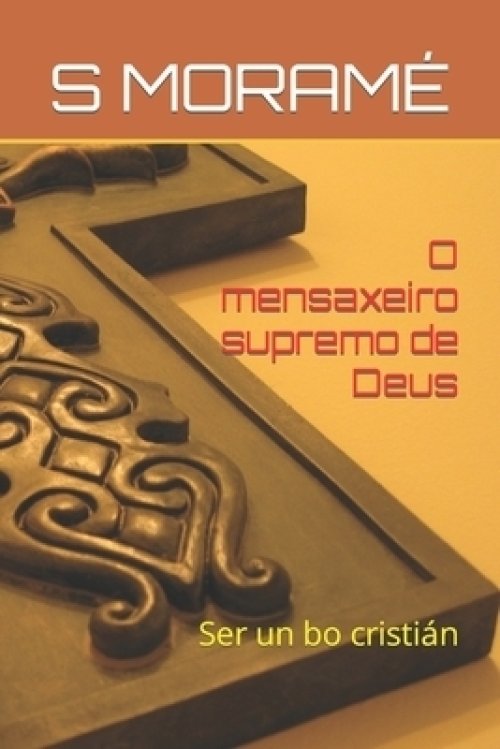 O Mensaxeiro Supremo De Deus