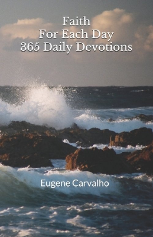 Faith for Each Day: 365 Daily Devotions