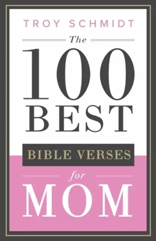 The 100 Best Bible Verses for Mom