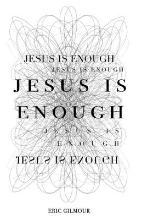 Jesus is Enough