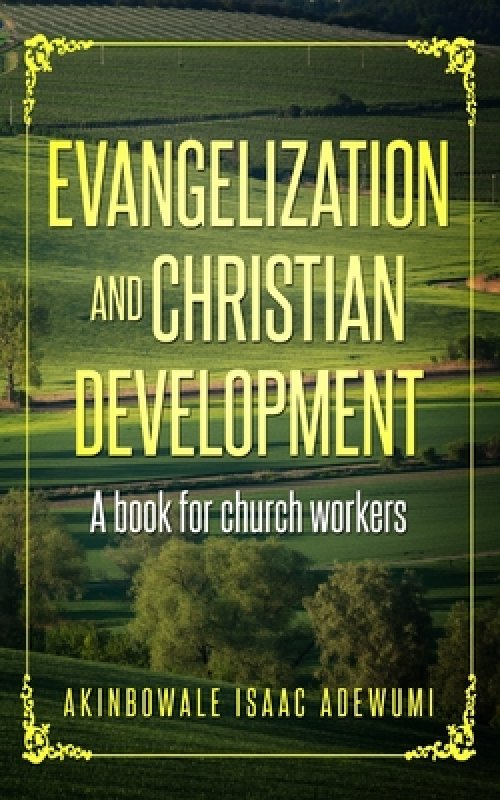 Evangelization and christian development: A book for Church workers