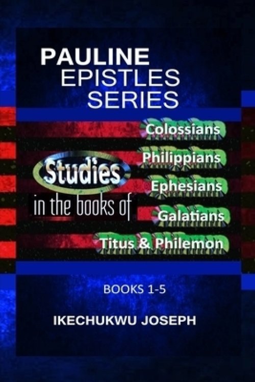 Pauline Epistles Series: (Books 1-5)