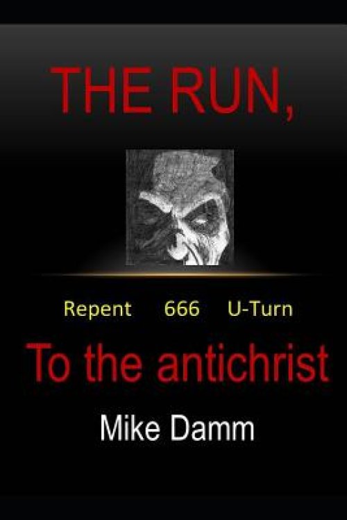 The Run to the Antichrist