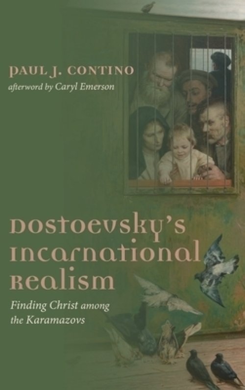 Dostoevsky's Incarnational Realism