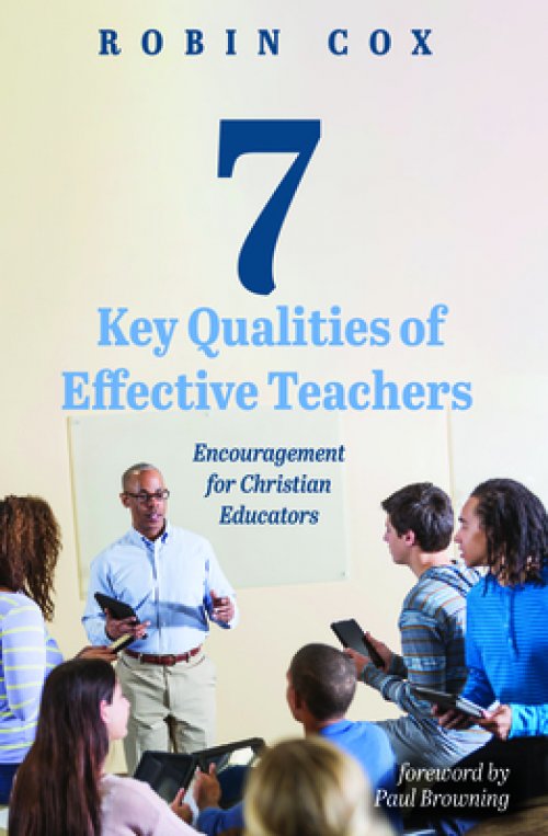 7 Key Qualities of Effective Teachers