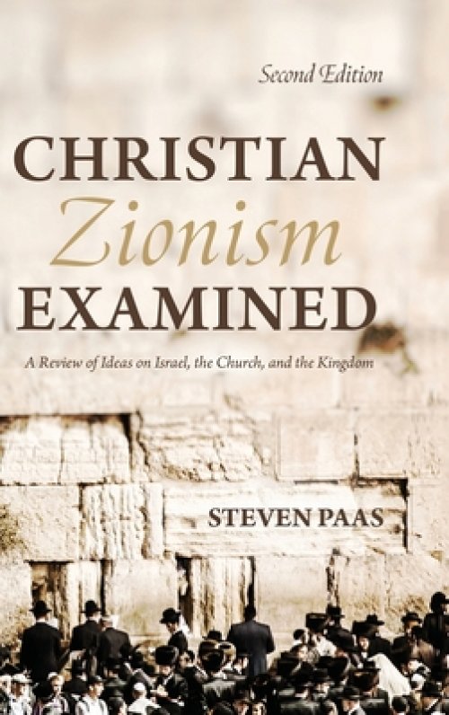 Christian Zionism Examined, Second Edition