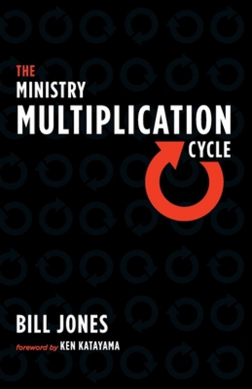 The Ministry Multiplication Cycle