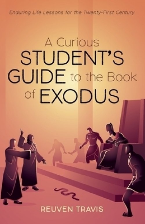 A Curious Student's Guide to the Book of Exodus