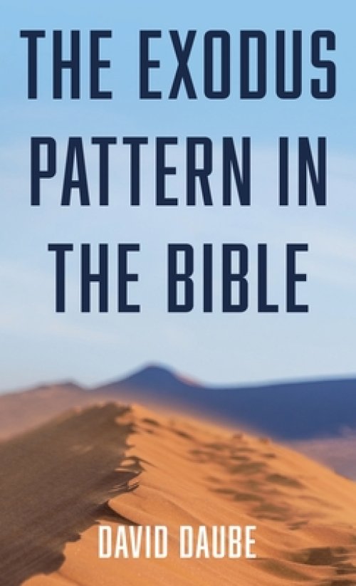 The Exodus Pattern in the Bible