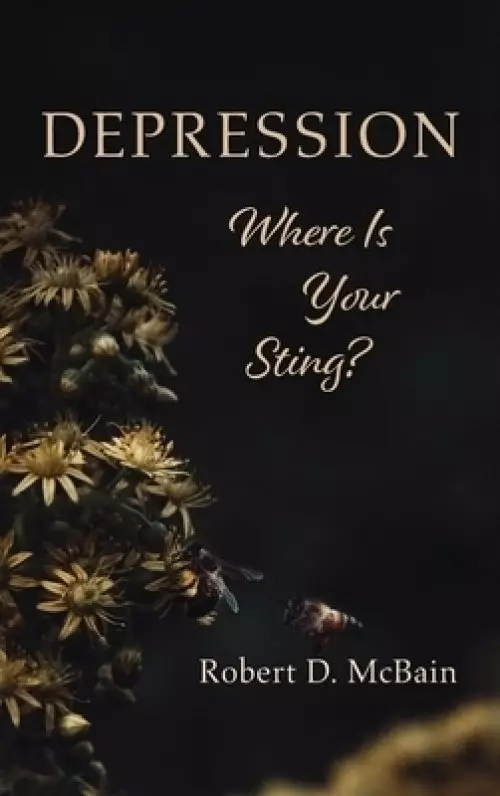 Depression, Where Is Your Sting?