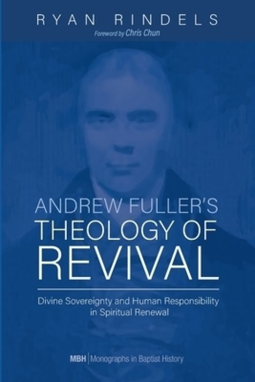 Andrew Fuller's Theology of Revival