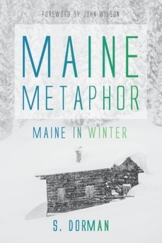 Maine Metaphor: Maine in Winter