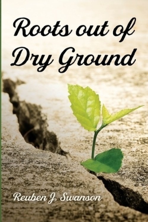 Roots Out of Dry Ground