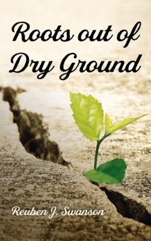 Roots Out of Dry Ground