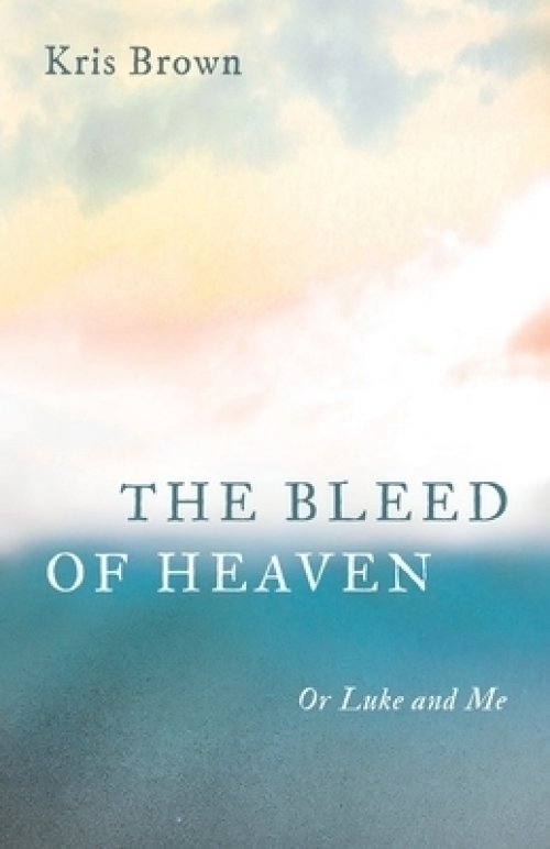 The Bleed of Heaven