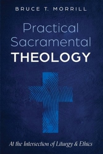 Practical Sacramental Theology