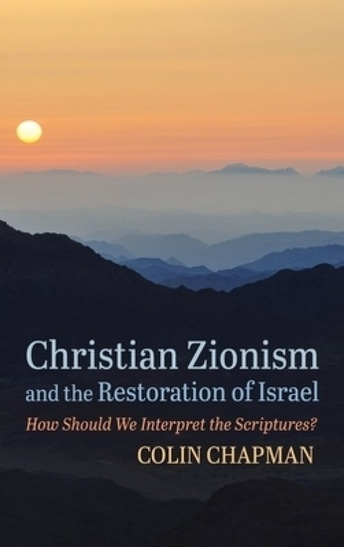 Christian Zionism and the Restoration of Israel